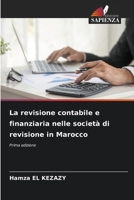 La revisione contabile e finanziaria nelle società di revisione in Marocco (Italian Edition) 6202642521 Book Cover