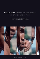 Black Boys: The Social Aesthetics of British Urban Film B0BM7XWZQW Book Cover
