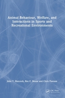 Animal Behaviour, Welfare, and Interactions in Sports and Recreational Environments 1032986239 Book Cover