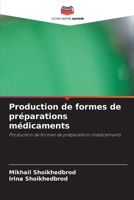 Production de formes de préparations médicaments (French Edition) 6209840329 Book Cover