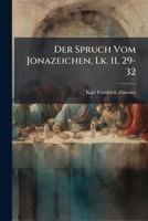 Der Spruch Vom Jonazeichen, Lk. 11, 29-32 1147988382 Book Cover