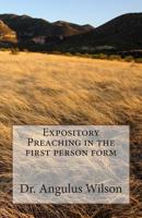 Expository Preaching in the first person form 151469641X Book Cover