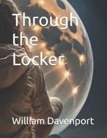 Through the Locker B0D7K6VFL6 Book Cover
