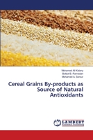 Cereal Grains By-products as Source of Natural Antioxidants 3659437298 Book Cover