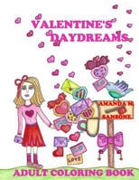Valentine's Daydreams: Adult Coloring Book 1793084629 Book Cover