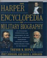 The Harper Encyclopedia Of Military Biography 0062700154 Book Cover