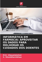 Informática Em Farmácia: Aproveitar OS Dados Para Melhorar OS Cuidados DOS Doentes (Portuguese Edition) 6207880781 Book Cover