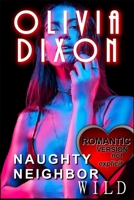 Naughty Neighbor (Romance): Book 2: Wild B097X5RLJM Book Cover