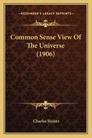 Common Sense View Of The Universe 1120180031 Book Cover
