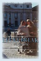 Lucky Break: A Love Story 0615537634 Book Cover