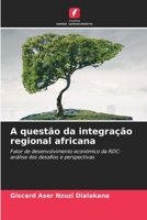 A questão da integração regional africana (Portuguese Edition) 6206496171 Book Cover