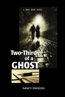 Two-Thirds of a Ghost: A Nell Bane Novel 0985368977 Book Cover