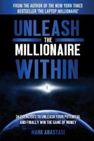 Unleash The Millionaire Within 178555056X Book Cover