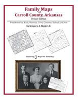 Family Maps of Carroll County, Arkansas 1420320564 Book Cover