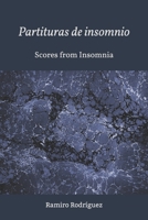 Partituras de insomnio / Scores from insomnia 1539526038 Book Cover