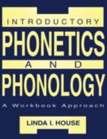 Introductory Phonetics and Phonology: A Workbook Approach 080582068X Book Cover