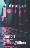 Blutmuster: Band 1 (German Edition) B0FN8F7NB3 Book Cover