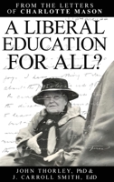 A Liberal Education for All 1761535897 Book Cover