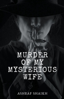 Murder Of My Mysterious Wife - Immortal Game 1393558658 Book Cover