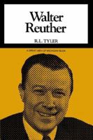 Walter Reuther, (Great men of Michigan) 0802870279 Book Cover