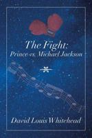 The Fight: Prince Vs. Michael Jackson 1796031879 Book Cover