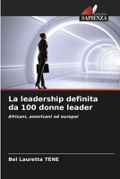 Leadership definita dal 100: Africani, americani ed europei 6206197298 Book Cover