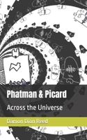 Phatman & Picard: Across the Universe B0BS8R61JZ Book Cover