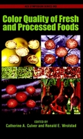 Color Quality of Fresh and Processed Foods (Acs Symposium Series) 0841274193 Book Cover