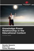 Knowledge-Power Relationship in the Educational Context 6208503426 Book Cover