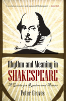 Rhythm and Meaning in Shakespeare: A Guide for Readers and Actors 1921867817 Book Cover