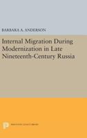 Internal Migration During Modernization in Late Nineteenth-Century Russia 0691615691 Book Cover