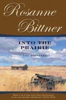 Into the Prairie: The Pioneers