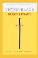 Victor Black: Blood Legacy B09XZMCNC9 Book Cover