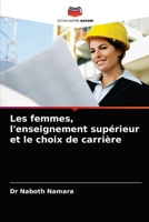 Les femmes, l'enseignement supérieur et le choix de carrière 6202978678 Book Cover