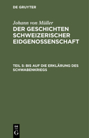 Bis auf die Erkl�rung des Schwabenkriegs 3112438310 Book Cover