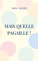 Mais quelle pagaille ! (French Edition) 2322622974 Book Cover
