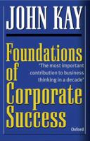 Foundations of Corporate Success: How Business Strategies Add Value 019828988X Book Cover