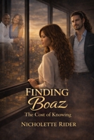 Finding Boaz: The Cost of Knowing B0GXFVW6WW Book Cover