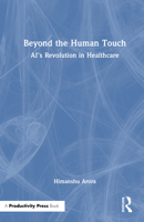 Beyond the Human Touch: AI's Revolution in Healthcare 1032945605 Book Cover