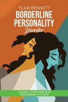 Borderline Personality Disorder: Causes, Symptoms and Management of BPD null Book Cover