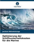 Optimierung der Schiffsunterhaltskosten für die Marine 6205237377 Book Cover