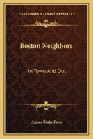 Boston Neighbors: In Town and Out 1163618349 Book Cover