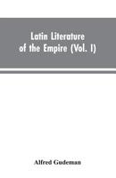 Latin Literature of the Empire, Volume 1 9353603323 Book Cover