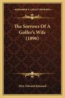 The Sorrows Of A Golfer's Wife 1241203806 Book Cover