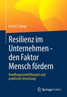 Resilienz Im Unternehmen - Den Faktor Mensch F�rdern: Handlungsempfehlungen Und Praktische Umsetzung 365834590X Book Cover