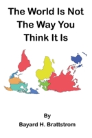The World Is Not The Way You Think It Is 1977236448 Book Cover