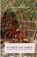 Wander and Thrive: A Journey of Self-Care for Black Remote Workers B0C8R5X98P Book Cover
