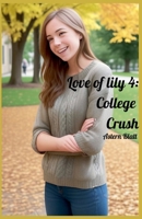 Love of lily 4: College Crush B0DVMHR3JK Book Cover