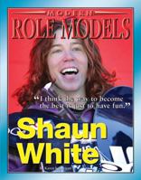 Shaun White (Modern Role Models) 1422204936 Book Cover
