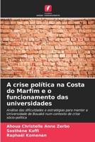 A crise política na Costa do Marfim e o funcionamento das universidades: Análise das dificuldades e estratégias para manter a Universidade de Bouaké ... de crise sócio-política 6205902508 Book Cover
